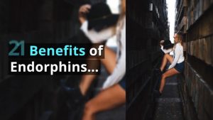 21 benefits of Endorphins